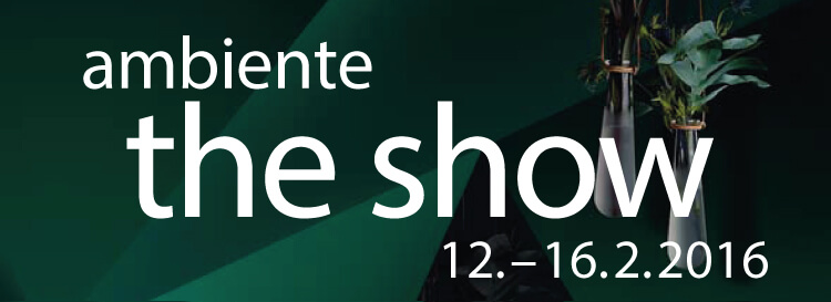 ambiente the show 2016